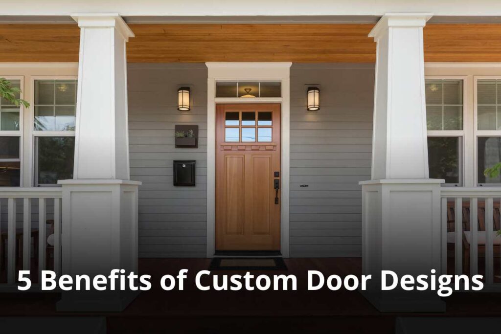 5 Benefits of Custom Door Designs