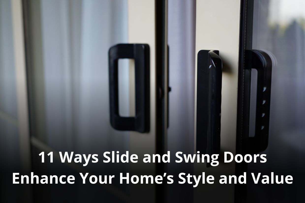 11 Ways Slide and Swing Doors Enhance Your Home’s Style and Value