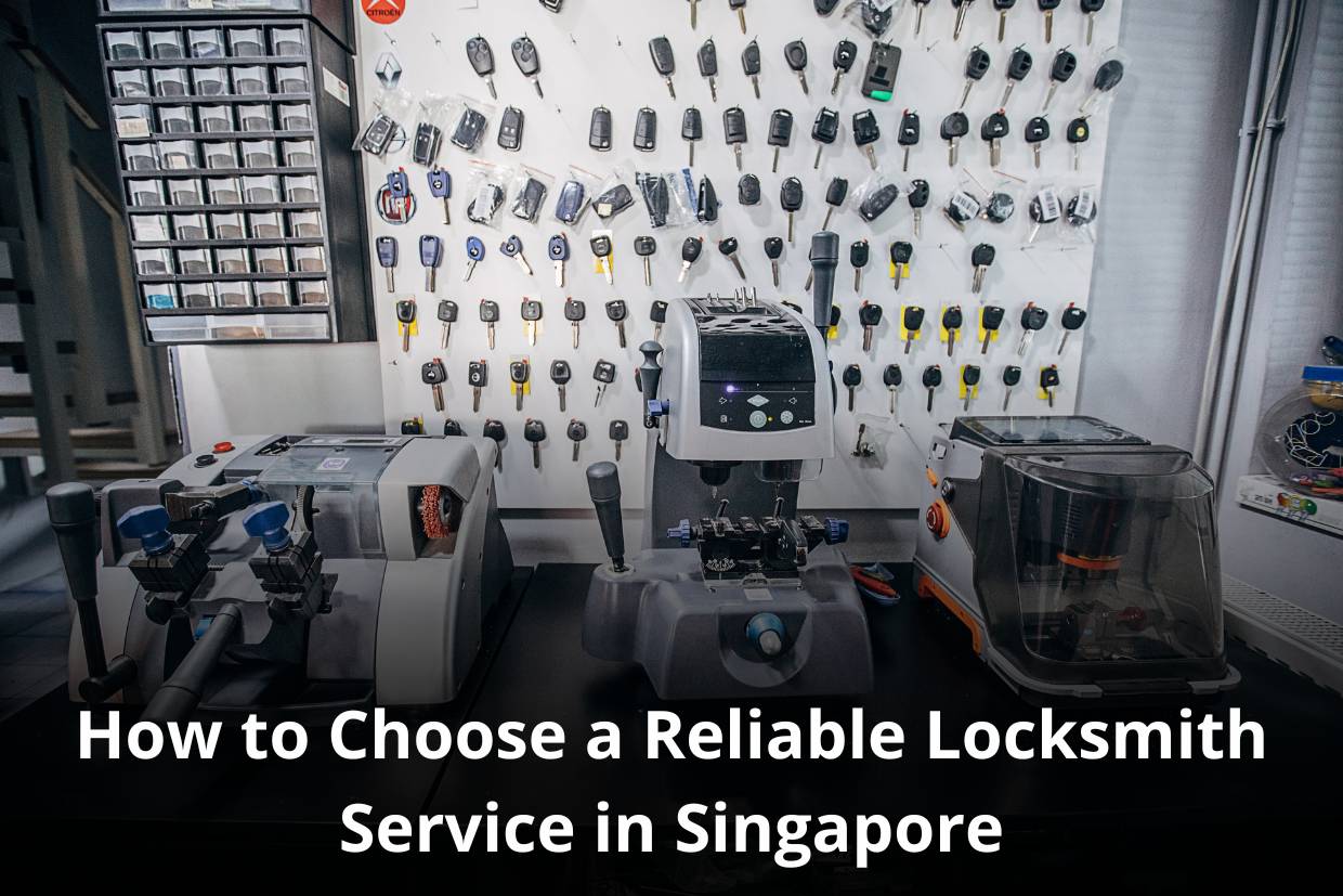 How to Choose a Reliable Locksmith Service in Singapore